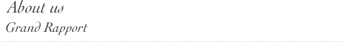 About us Grand Rapport
